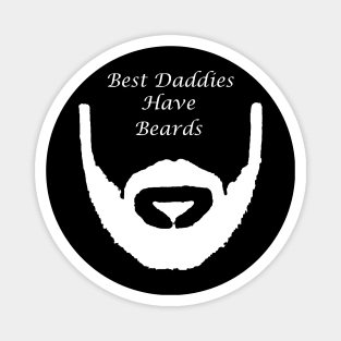 best daddies have beards Magnet